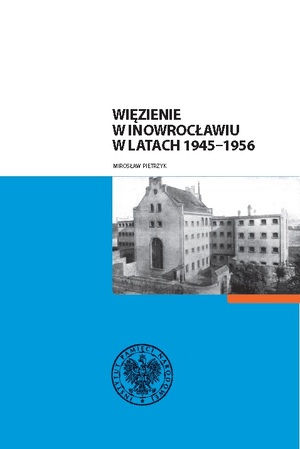 Więzienie w Inowrocławiu w latach 1945–1956
