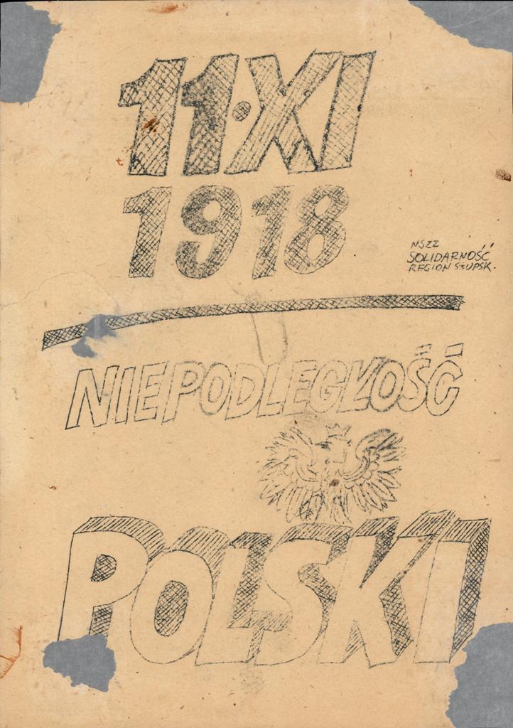 11.	Plakat NSZZ „Solidarność” w Słupsku z 1981 r. o tematyce dot. rocznicy odzyskania niepodległości w dniu 11-11-1918 r., kolekcja: Edward Müller.