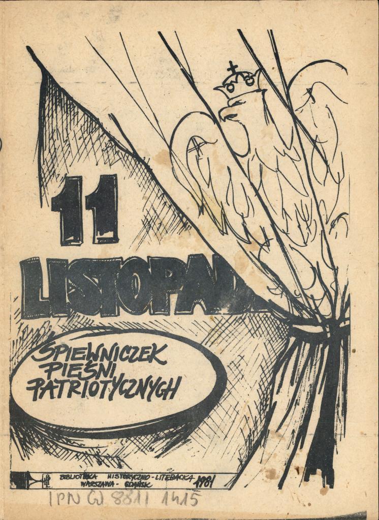 13.	Okładka publikacji Biblioteki Historyczno-Literackiej: „11 listopada. Śpiewniczek pieśni patriotycznych”, Warszawa-Gdańsk 1981, kolekcja: Jerzy Marcinek.