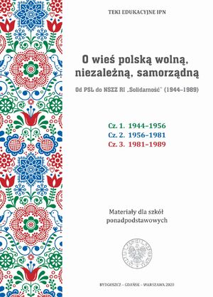 Teka edukacyjna „O wieś polską wolną, niezależną, samorządną. Od PSL do NSZZ RI «Solidarność» (1944–1989)”