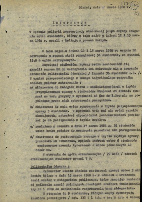 Meldunki, doniesienia tajnych współpracowników, unikatowe ulotki, plakaty kolportowane na ulicach Gdańska oraz fotografie przedstawiające demonstracje w dniu 15 marca. W zasobie Archiwum IPN Gdańsk znajduje się bogaty zbiór dokumentacji dotyczącej Marca 1968 r.