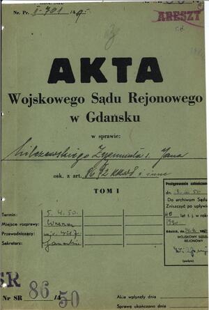 Okładka akt sprawy karnej Zygmunta Milczewskiego prowadzonej w 1950 r. przez Wojskowy Sąd Rejonowy w Gdańsku