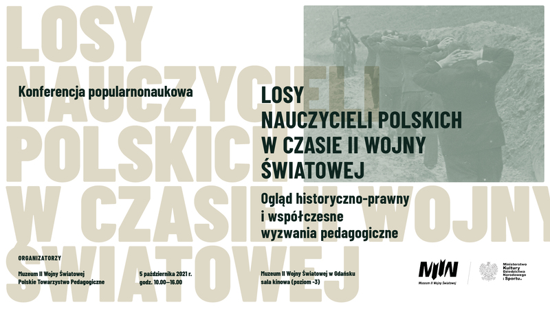 Konferencja popularnonaukowa „Losy nauczycieli polskich w czasie II wojny światowej: ogląd historyczno-prawny i współczesne wyzwania pedagogiczne – Gdańsk, 5 października 2021