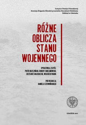 Premiera najnowszej publikacji IPN Gdańsk „Różne oblicza stanu wojennego” – Gdańsk, 13 grudnia 2021