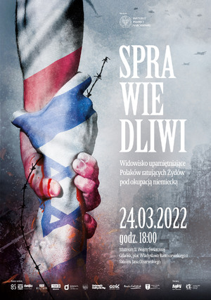 Widowisko „Sprawiedliwi” upamiętniające Polaków ratujących Żydów pod okupacją niemiecką